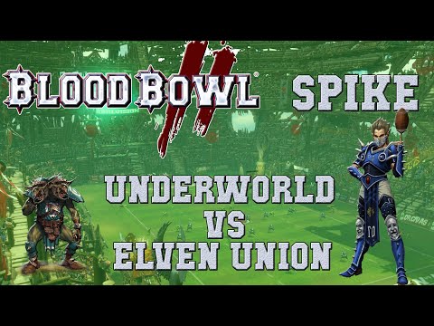 Blood Bowl 2 - Underworld (the Sage) vs Elven Union (Obsidian) -Spike Cup G4