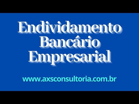 Dívidas Bancárias de Empresas @axsconsultoria Consultoria Empresarial Passivo Bancário Ativo Imobilizado Ativo Fixo