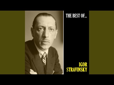  Petrushka, First Tableau: The Shrovetide Fair (Remastered) · Igor Stravinsky  The Best of Stravinsky