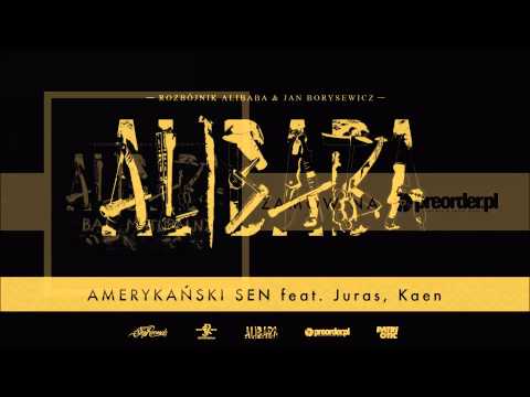 Rozbójnik Alibaba & Jan Borysewicz ft. Juras, Kaen - Amerykański sen
