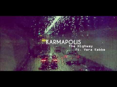 Karmapolis - The Highway (ft. Vera Kebbe)