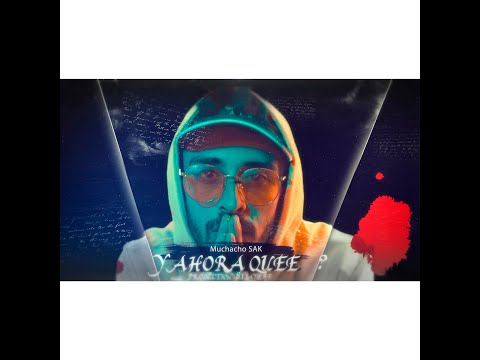 Y ahora que - Muchacho Sak [Prod.81 jayeff]
