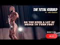 Do you need a lot of drugs to be a Pro bodybuilder - Total Rebuild Vlog 19