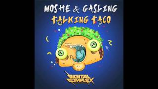 Moshe & Gasling - Talking Taco (Original Mix)