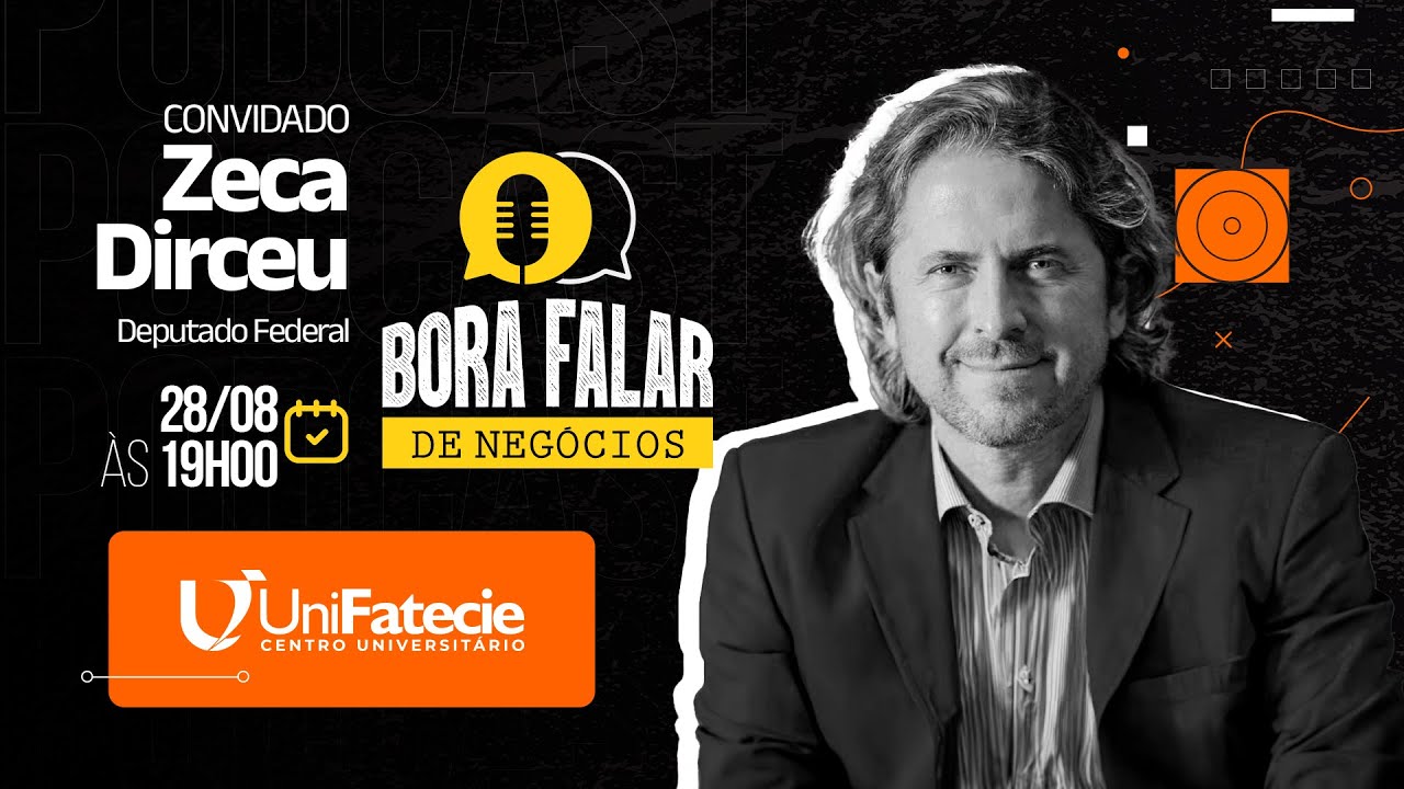 Zeca Dirceu (Deputado Federal) - Bora Falar de Negócios #030