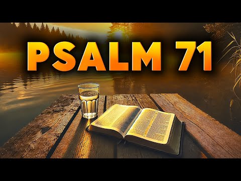 Psalm 71: The Most Powerful Prayer with Biblical Teachings