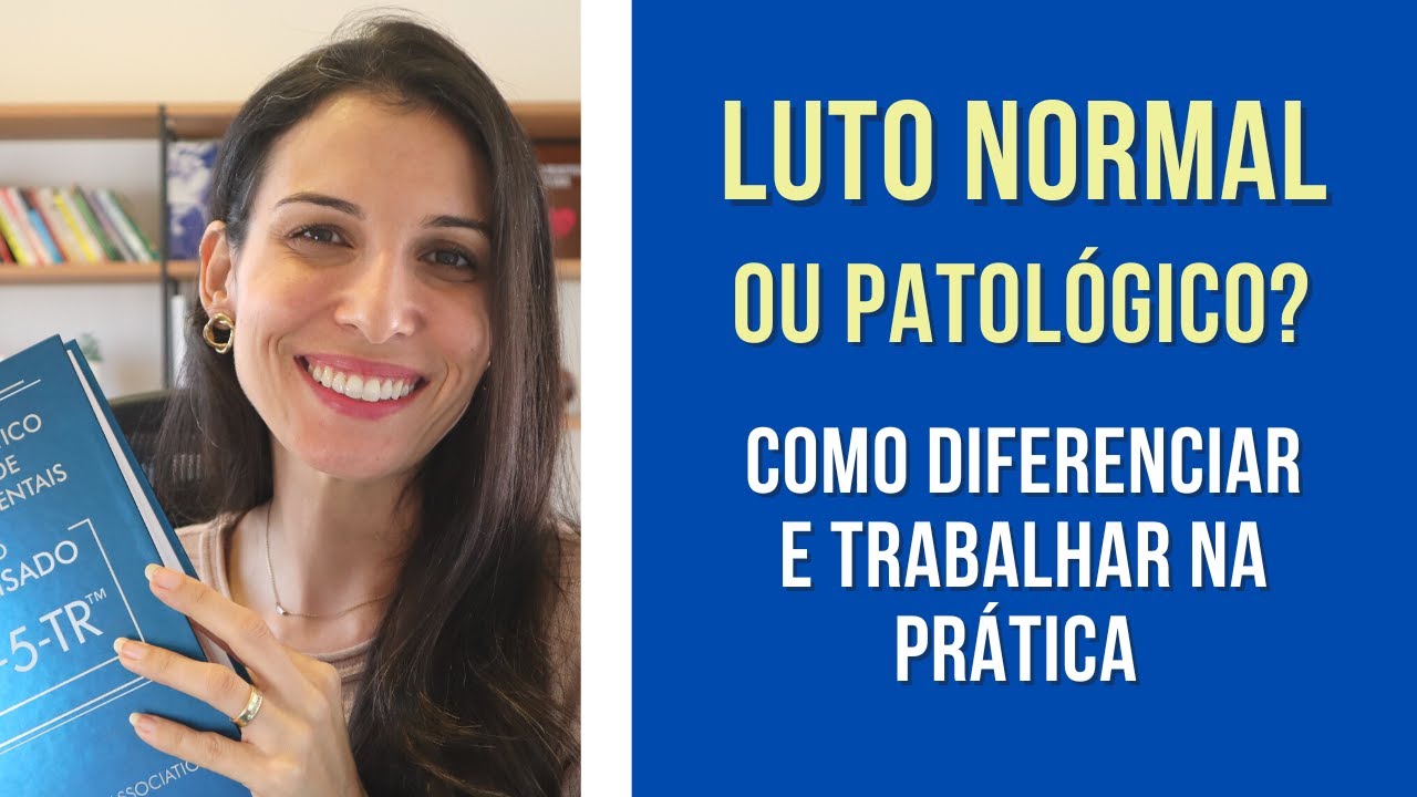 Luto normal ou transtorno do luto prolongado: Como diferenciar e o que muda na prática.