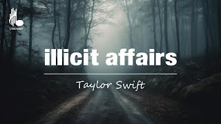Download lagu Taylor Swift – illicit affairs (Lyric Video) mp3