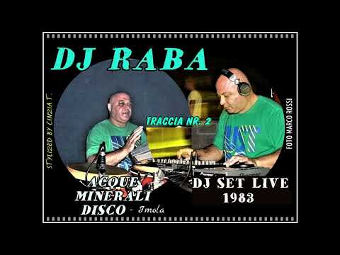DJ RABA@DJ SET LIVE (TRACCIA N.2) del 1983 alle ACQUE MINERALI DISCO di Imola  (Video by Cinzia T.)