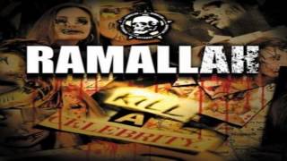 Ramallah - 2005 - Kill A Celebrity - 10 - Act Of Faith