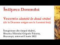 Înălțarea Domnului Vecernia De La Doamne Strigat Am La Lumină Lină