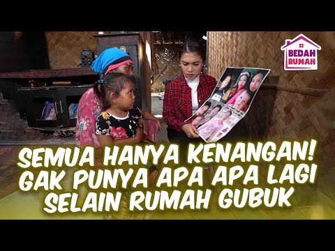 SEMUA HANYA KENANGAN❗❗GAK PUNYA APA APA LAGII TERSISA RUMAH GUBUK | BEDAH RUMAH LAGI EPS 118 (2/5)