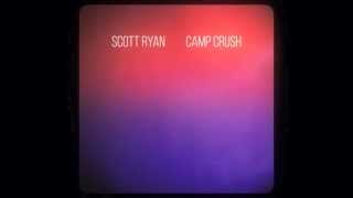 Scott Ryan - Camp Crush