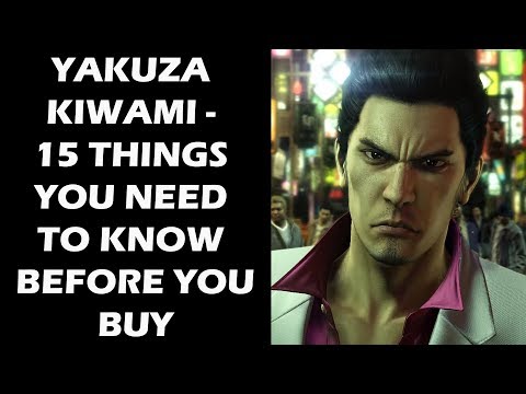 Yakuza Kiwami - 15 Things You ABSOLUTELY NEED To Know Before You Buy