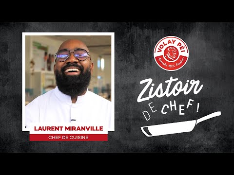 Zistoir de Chef .. de cantine ! Laurent Miranville pour Volay Péi