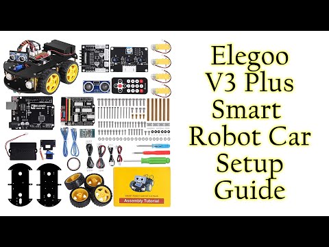 Elegoo Robot Car v3.0 Plus How To Assemble Video