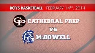 preview picture of video 'Cathedral Prep vs McDowell Boys Basketball 2/14/2014'