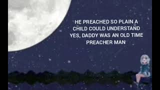 Daddy was an old time preacher man (Lyrics)