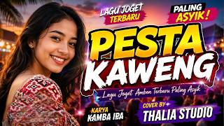 Download lagu PESTA KAWENG | Lagu Joget Ambon Versi Paling Asik mp3
