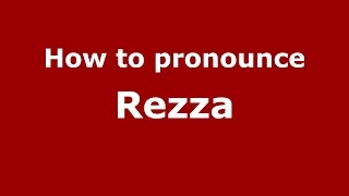 How to pronounce Rezza