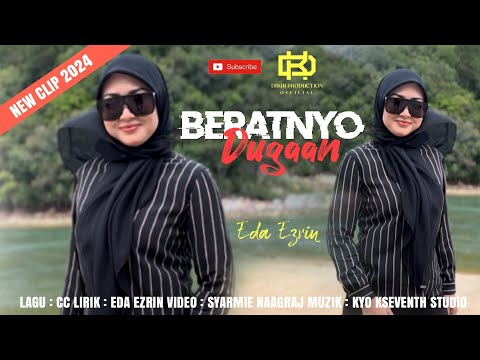 Beratnyo Dugaan - Eda Ezrin (Official Music Video) | New Clip 2024