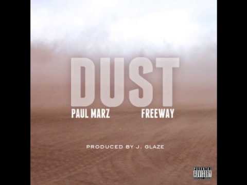 Paul Marz F/ Freeway - Dust (Prod. by J. Glaze)