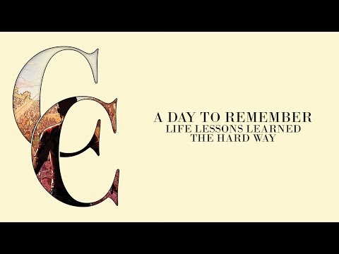 A Day To Remember - Life Lessons Learned The Hard Way (Audio)