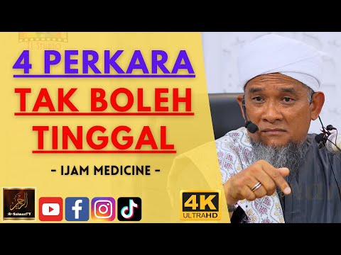 Ijam Medicine - 4 PERKARA TAK BOLEH TINGGAL