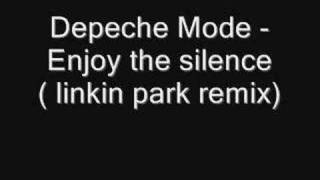 Depeche Mode - Enjoy the silence ( linkin park remix)