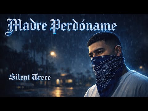 Silent Trece – Madre Perdóname (Official Audio)