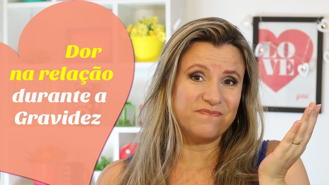 SENTIR DOR NA RELAÇÃO durante a GRAVIDEZ é normal? | Monica Romeiro