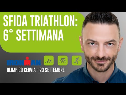 SFIDA TRIATHLON: 6° Settimana