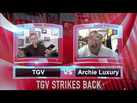 TGV vs. Archie Luxury - TGV STRIKES BACK!
