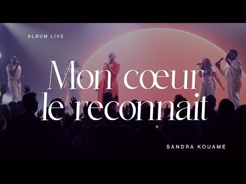 Sandra Kouame | My heart recognizes it - Live (Official Video)