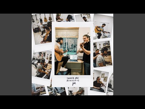 Video thumbnail for Saved Me (Acoustic)