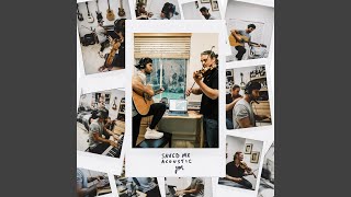 SAVED ME (Acoustic)