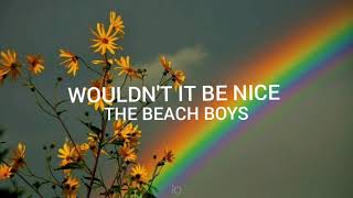 The Beach Boys - Wouldn&#39;t It Be Nice // Lyrics