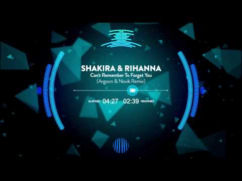 Shakira & Rihanna - Can't Remember To Forget You (Argoon & Novik Remix)