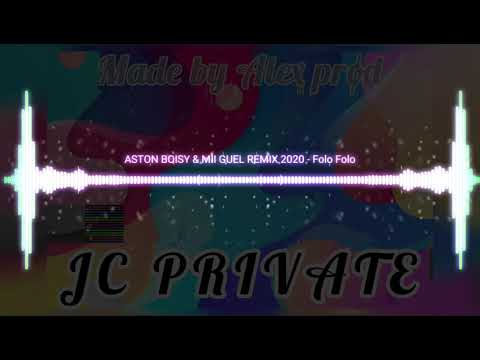 ASTON BOISY & MII GUEL - Folo Folo Remix 2020