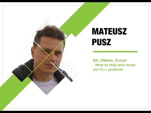 4Developers 2018: Git, CMake, Conan - How to ship and reuse our C++ projects (Mateusz Pusz)