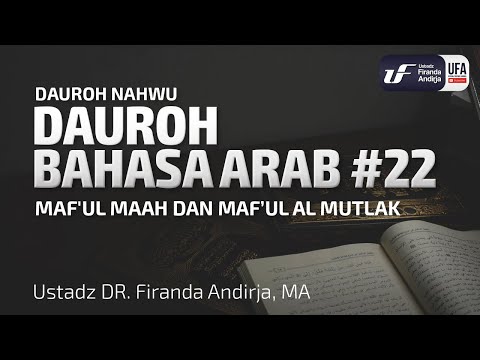 Dauroh Bahasa Arab (Nahwu) #22 – Ustadz Dr. Firanda Andirja, M.A. Dauroh Bahasa Arab (Nahwu) #22 – Ustadz Dr. Firanda Andirja, M.A.