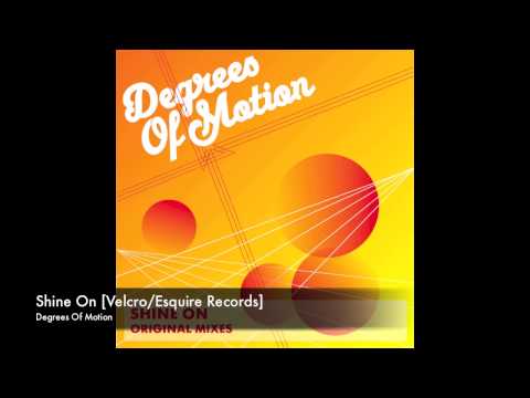 Degrees Of Motion - Shine On [Velcro/Esquire Records]
