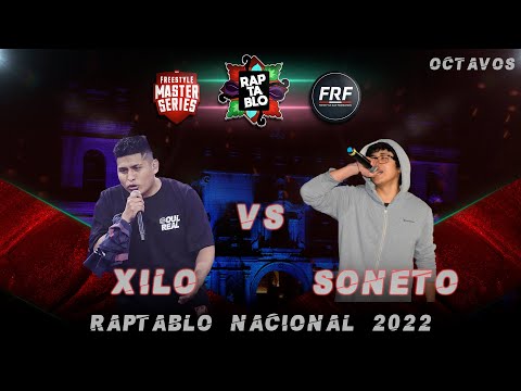 XILO VS SONETO | 8VOS | RAPTABLO NACIONAL 2022
