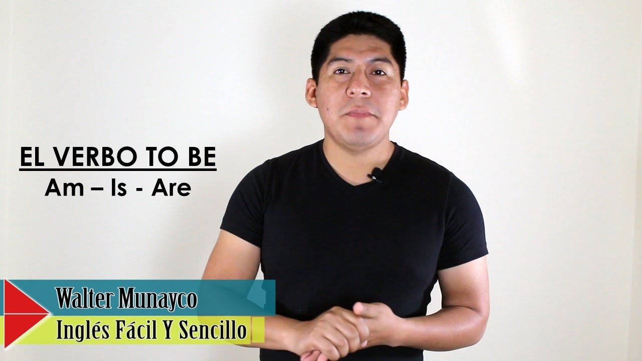 Verbo To Be ( am, is, are) | Explicado en Español