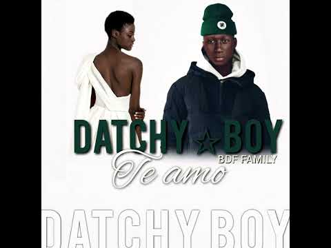 DATCHY BOY-Te Amo (Oficial Audio)