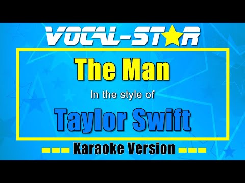 Taylor Swift - The Man (Karaoke Version) Karaoke with Lyrics HD Vocal-Star Karaoke