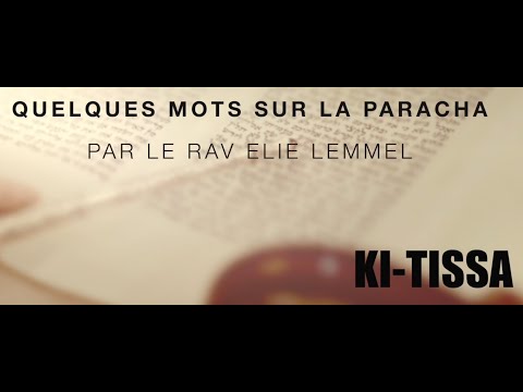 Le refus qui changea l'Histoire... Rav Elie Lemmel - Parasha Ki-Tissa