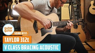 Video thumbnail for Taylor 312ce V Class Bracing | SOUND BITES by GUITARGUITAR
