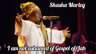 Shasha Marley I am not ashamed of Gospel of Jah ly