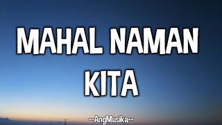 Download lagu Mahal Naman Kita (Rock Version) mp3 Download lagu Mahal Naman Kita (Rock Version) mp3